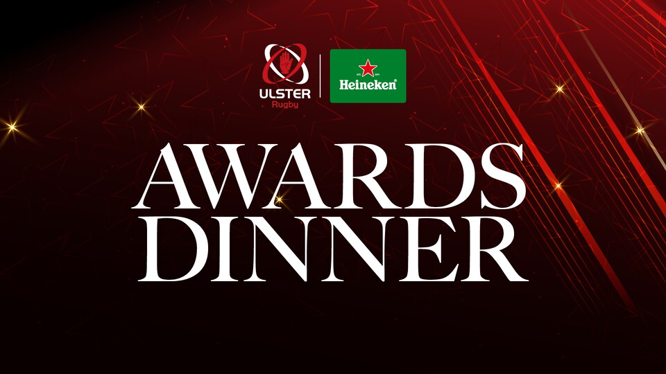 Achievements across the 2025/26 season were recognised this week at the Heineken Ulster Rugby Awards Dinner at the Crowne Plaza Hotel in Belfast.