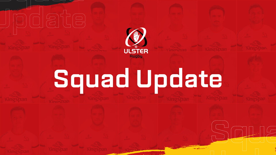 The Ulster Rugby Medical Performance team has issued a squad update ahead of Friday’s BKT United Rugby Championship Quarter-Final fixture against Connacht Rugby at Kingspan Stadium.
