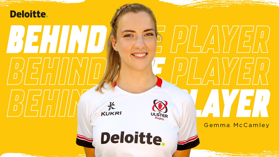 In our series, Behind the Player in association with Deloitte, Ulster’s Senior Women players share a little bit about themselves and their rugby careers.