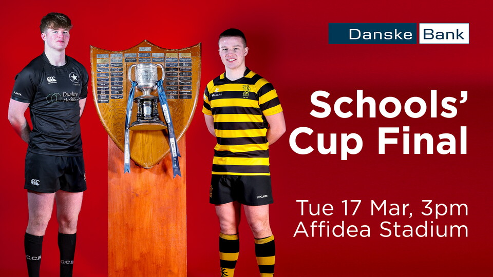Campbell College and RBAI will go head to head in the Danske Bank Ulster Schools' Cup final. (Tuesday 17 March, kick-off 3.00pm)