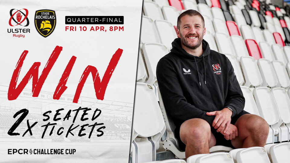 How would you like to win a pair of tickets for the Ulster v La Rochelle fixture at Affidea Stadium this Friday?