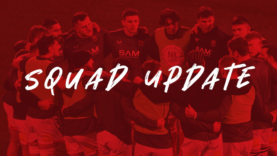 The Performance Medicine Team has issued a squad update ahead of this Friday’s BKT United Rugby Championship Round 18 fixture against Glasgow Warriors at Affidea Stadium.