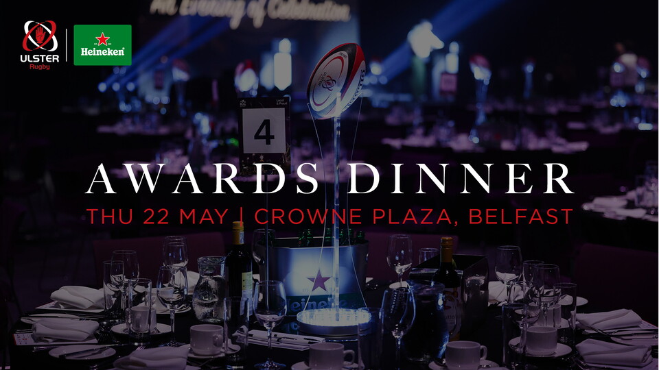 Tickets for the Heineken Ulster Rugby Awards Dinner – one of the biggest events in the local sporting social calendar – are on sale now.