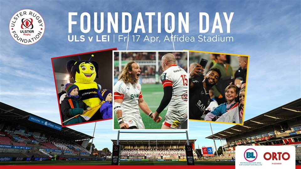 Ulster Rugby is proud to announce the return of its Foundation Day fixture, taking place on Friday 17 April, as Ulster take on Leinster in what promises to be another memorable evening at Affidea Stadium.