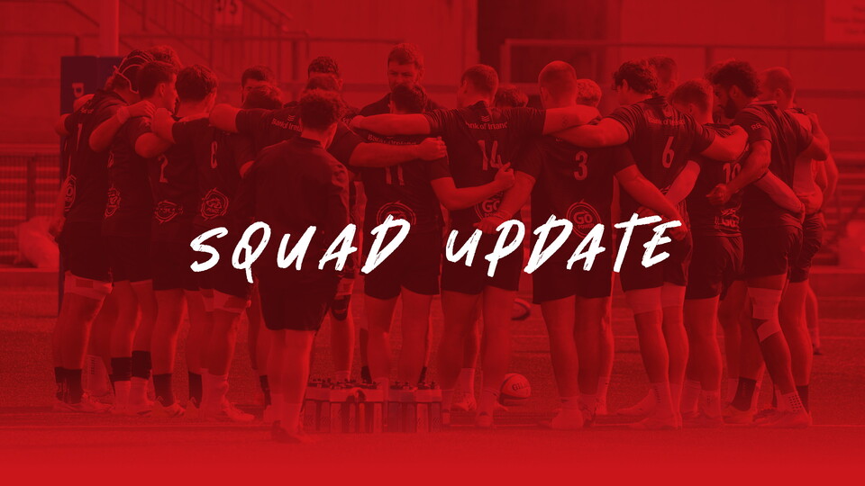The Performance Medicine Team has issued a squad update ahead of this Saturday’s Round 8 fixture of the United Rugby Championship against Connacht Rugby at Dexcom Stadium (KO: 5.30pm).