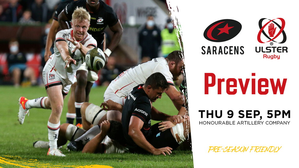 This evening, the Ulster men travel to London to take on Saracens in the final pre-season hit out before the United Rugby Championship kicks off in just over two weeks.