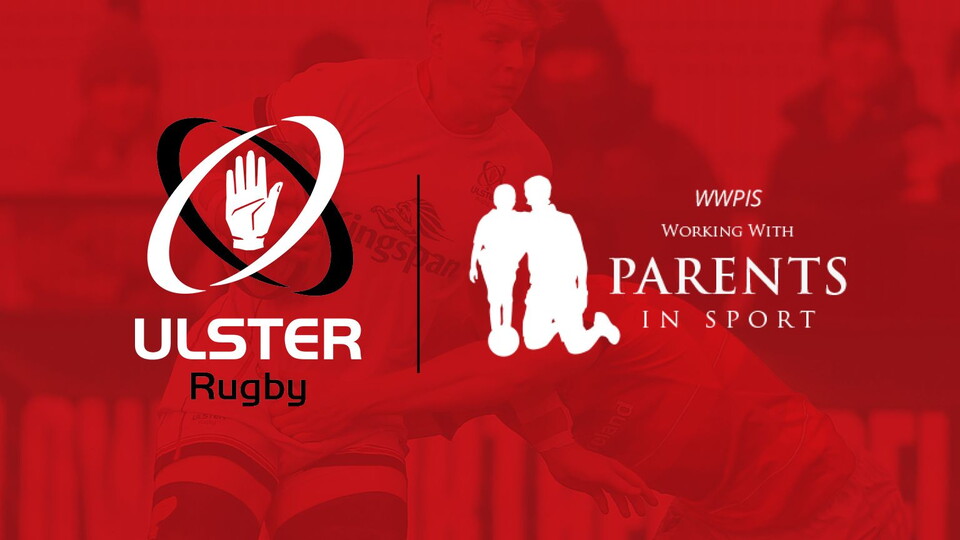 Ulster Rugby are delighted to announce the launch of a new collaboration with Working with Parents in Sport. The aim is to support the organisation, coaches, parents and players to work effectively together so that young players fulfil their poten...
