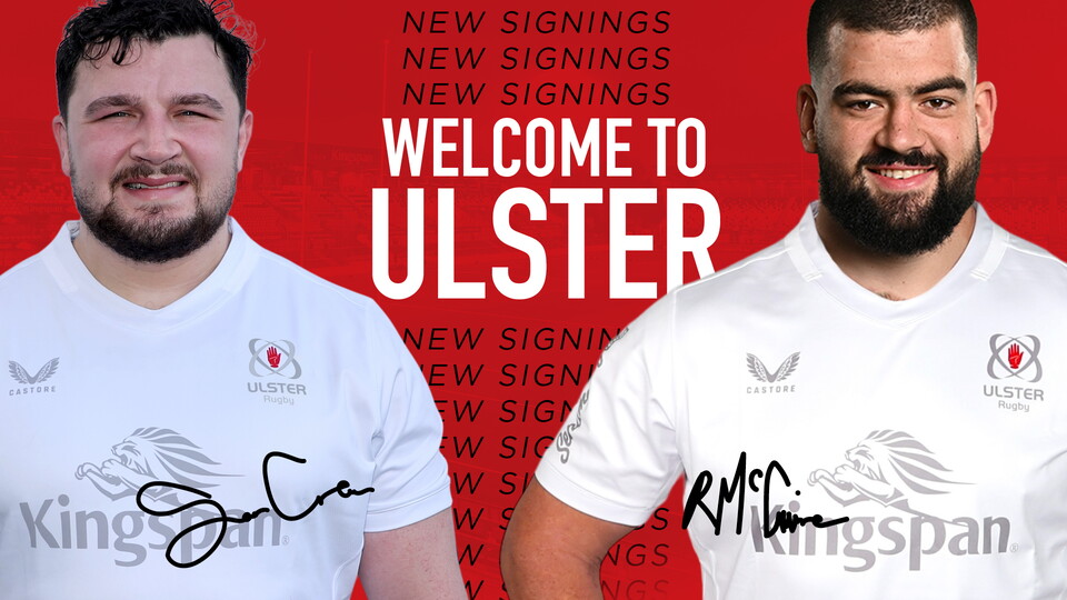 Ulster Rugby can confirm that props, Sam Crean and Rory McGuire, will join the province this summer from Saracens and Leinster Rugby.