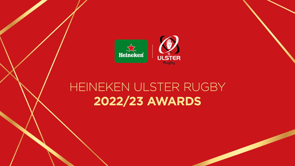 Ulster Rugby can today reveal the winners of the 2022-23 Heineken Ulster Rugby Awards, including the Heineken Men’s Player of the Year and Deloitte Women’s Player of the Year as voted for by supporters.