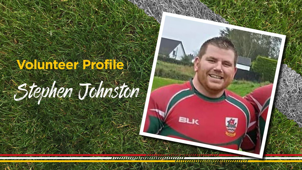 Stephen has been volunteering at his club, Larne RFC for over 10 years, here's what he had to say....