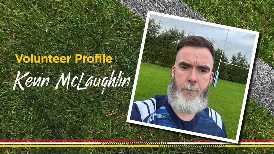 We caught up with Kevin, a volunteer minis' and disability coach at Ballymoney Rugby Club to hear about the work he gets up to and what it means to him.