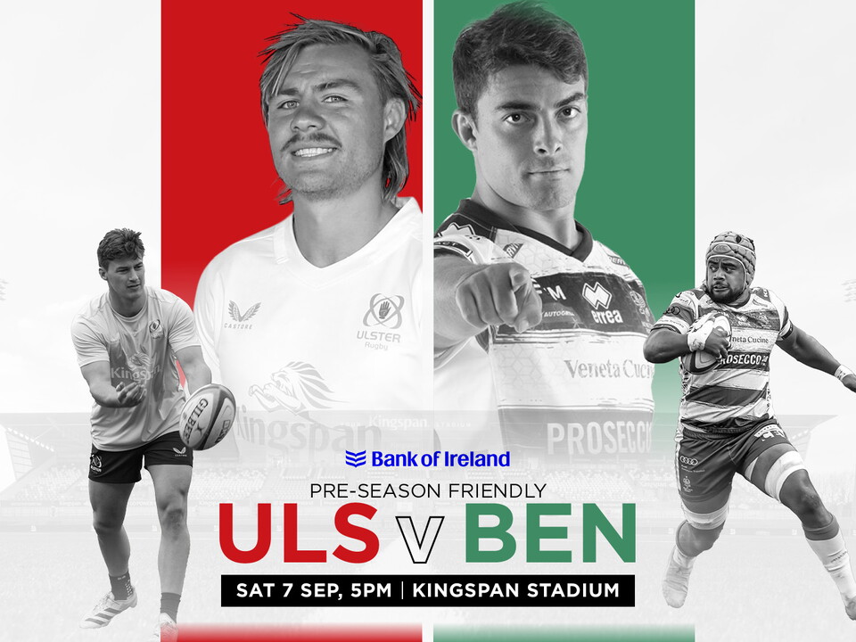 Richie Murphy's Ulstermen crank up their pre-season preparations this weekend as the team get ready to take on Benetton at Kingspan Stadium in a Bank of Ireland Pre-Season Friendly. (KO: 5PM)