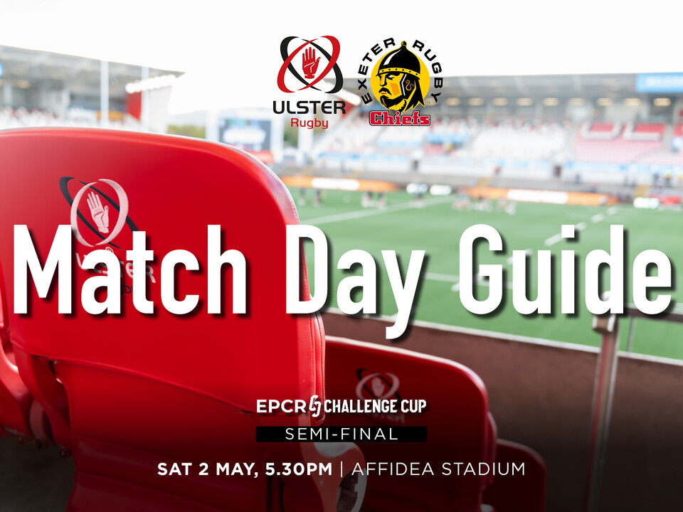 Our ECPR Challenge Cup Semi-Final is finally here, as Ulster get ready to welcome Exeter Chiefs to Affidea Stadium (Saturday, 2nd May, kick-off 5.30pm).