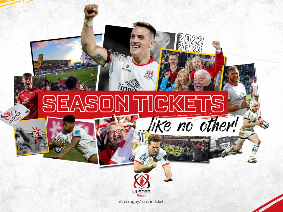All the key details for Ulster Rugby 2022/23 Season Tickets have been confirmed, with the renewal window set to open next Monday 16 May.