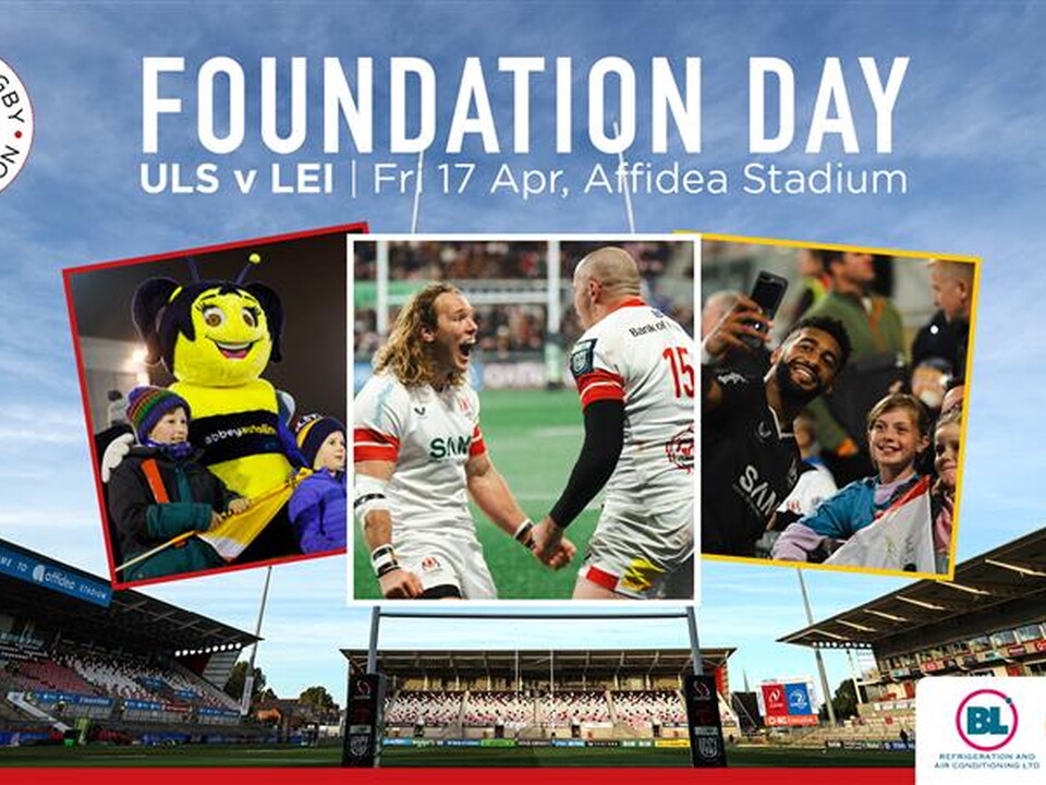 Ulster Rugby is proud to announce the return of its Foundation Day fixture, taking place on Friday 17 April, as Ulster take on Leinster in what promises to be another memorable evening at Affidea Stadium.