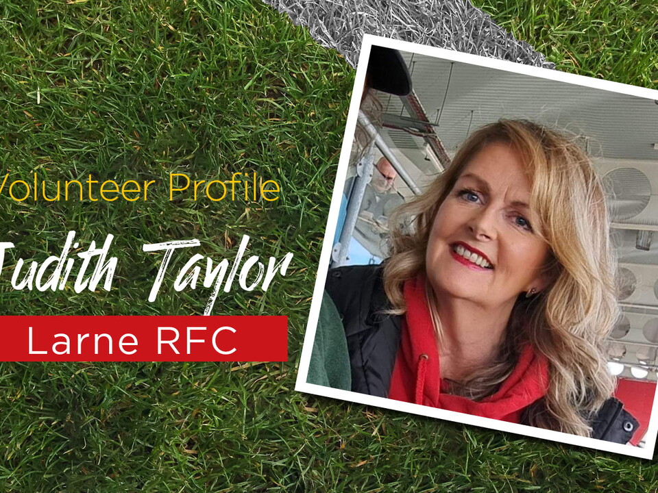 Judith is the Club Honorary Secretary and Women & Girls' Rep at Larne Rugby Club.