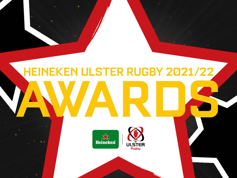 Ulster Rugby has today launched this season’s virtual Heineken Ulster Rugby Awards, with the club calling on supporters to nominate their Deloitte Women’s Player of the Year and Heineken Men’s Player of the Year.