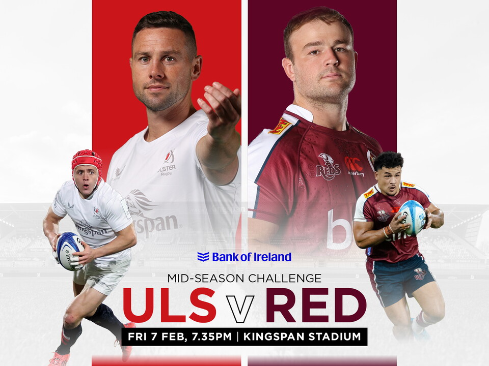 Queensland Reds Head Coach, Les Kiss, has named his 34 man travelling squad for a European tour that will climax in the Bank of Ireland Mid Season Challenge versus Ulster Rugby at Kingspan Stadium on Friday 7 February.