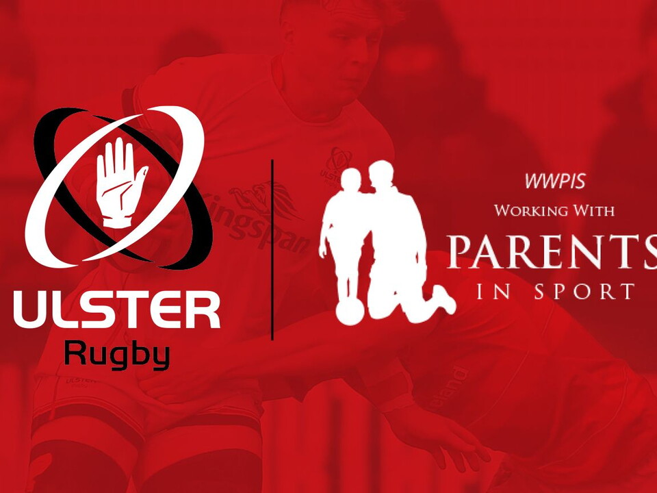 Ulster Rugby are delighted to announce the launch of a new collaboration with Working with Parents in Sport. The aim is to support the organisation, coaches, parents and players to work effectively together so that young players fulfil their poten...