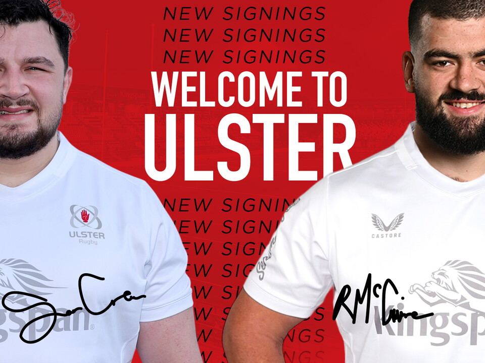 Ulster Rugby can confirm that props, Sam Crean and Rory McGuire, will join the province this summer from Saracens and Leinster Rugby.