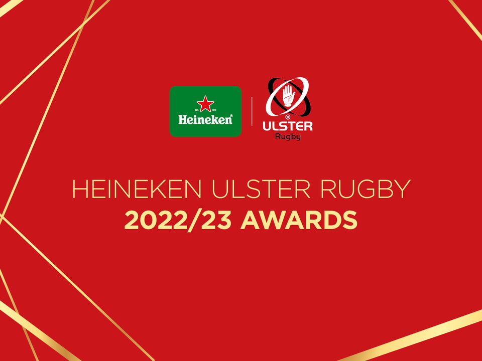 Ulster Rugby can today reveal the winners of the 2022-23 Heineken Ulster Rugby Awards, including the Heineken Men’s Player of the Year and Deloitte Women’s Player of the Year as voted for by supporters.